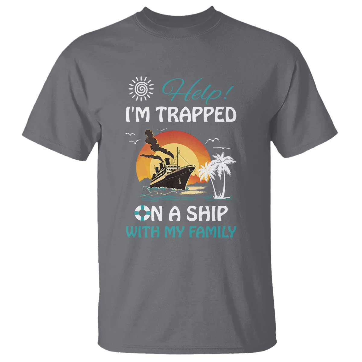 funny-cruise-trip-t-shirt-help-im-trapped-on-a-ship-with-my-family-summer-vacation