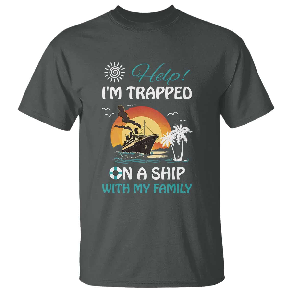 funny-cruise-trip-t-shirt-help-im-trapped-on-a-ship-with-my-family-summer-vacation