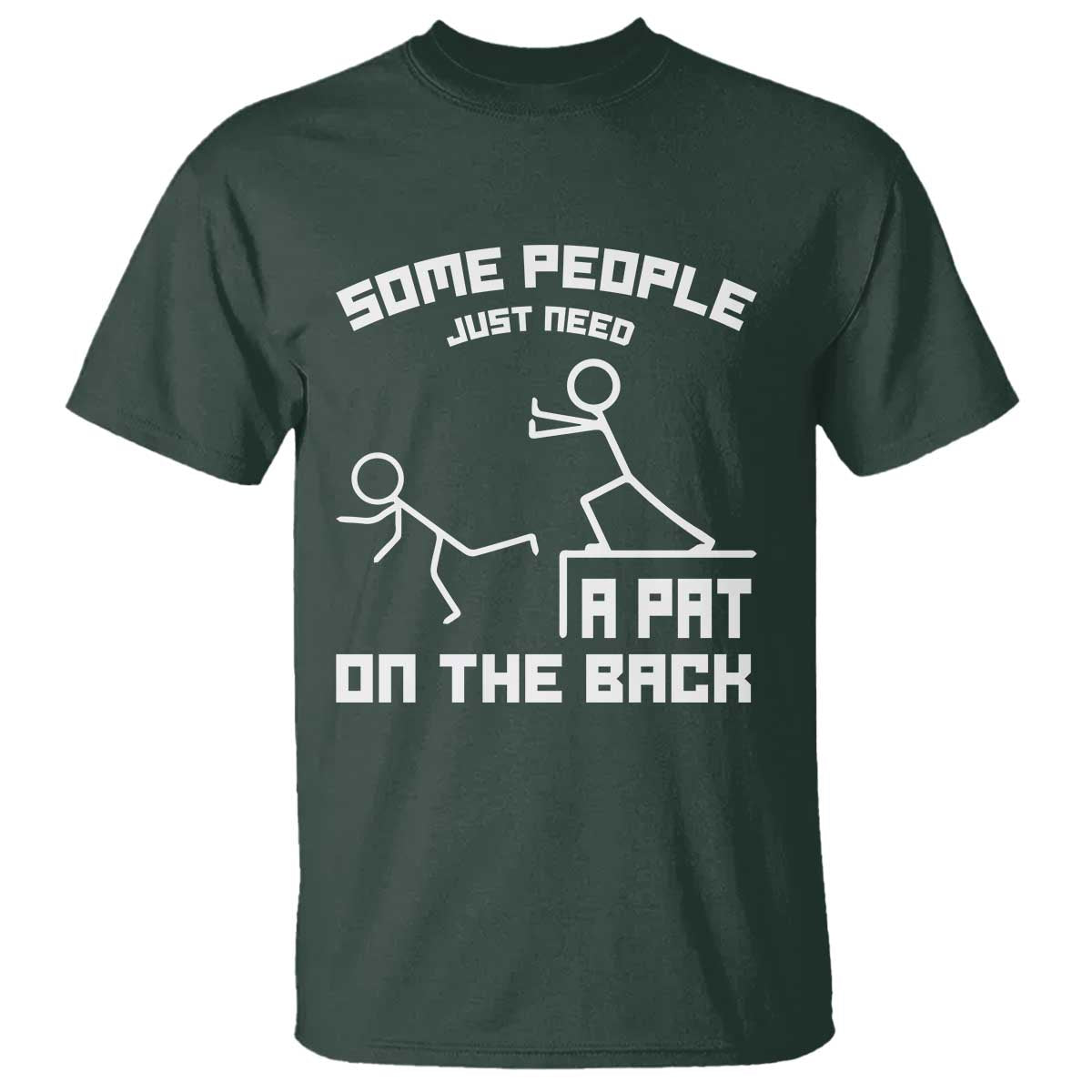 some-people-just-need-a-pat-on-the-back-t-shirt-funny-sarcasm-quote