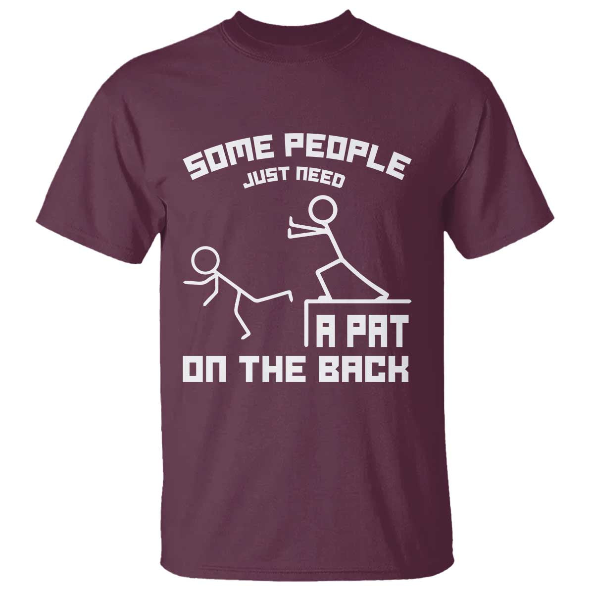 some-people-just-need-a-pat-on-the-back-t-shirt-funny-sarcasm-quote