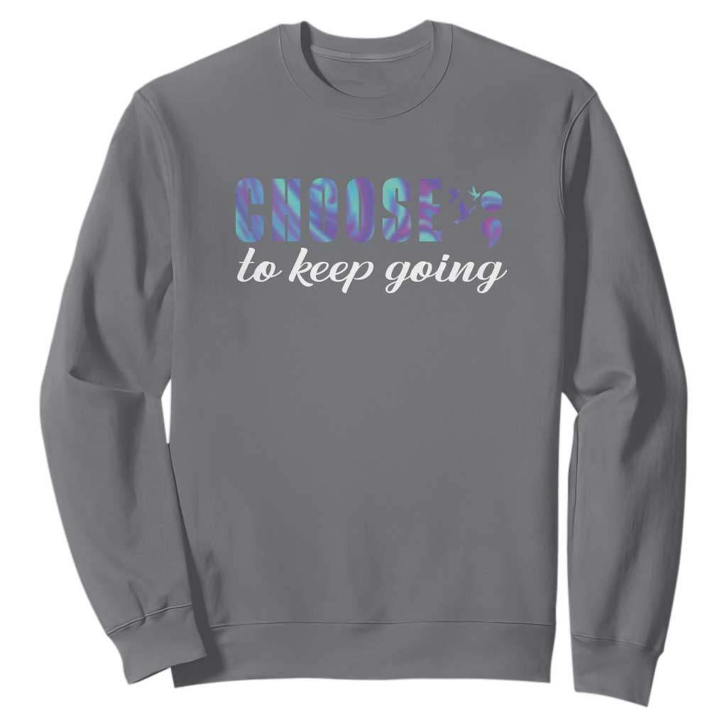 Suicide Prevention Support Sweatshirt Choose To Keep Going Semicolon Birds