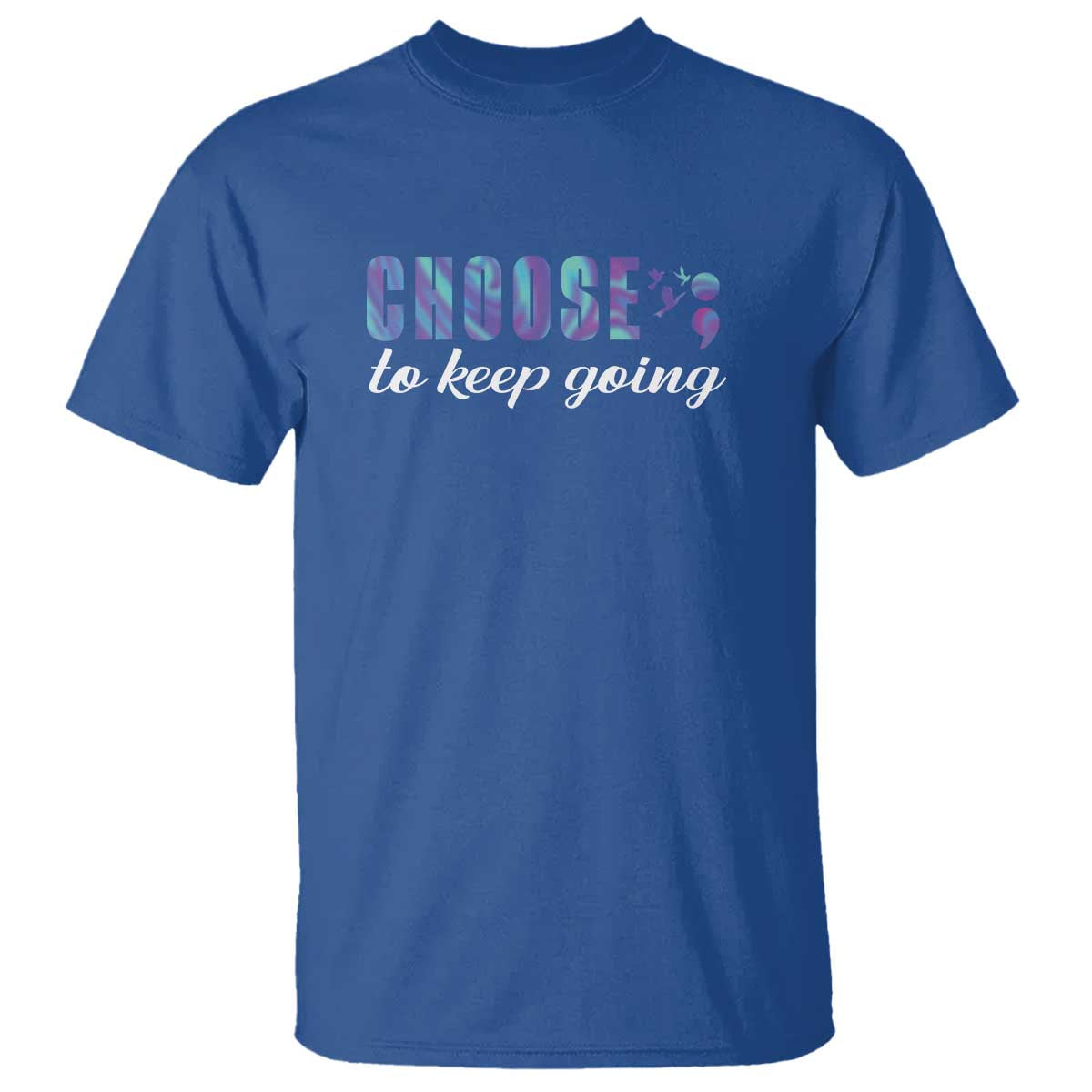Suicide Prevention Support T Shirt Choose To Keep Going Semicolon Birds