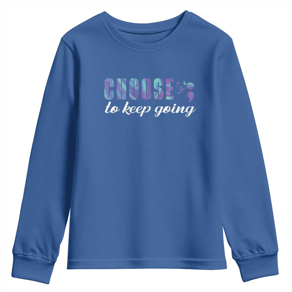 Suicide Prevention Support Youth Sweatshirt Choose To Keep Going Semicolon Birds