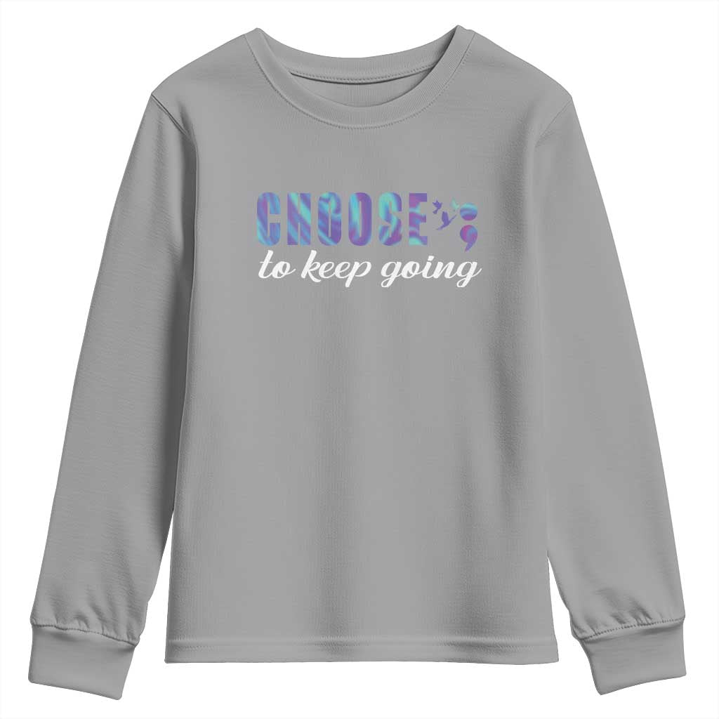 Suicide Prevention Support Youth Sweatshirt Choose To Keep Going Semicolon Birds