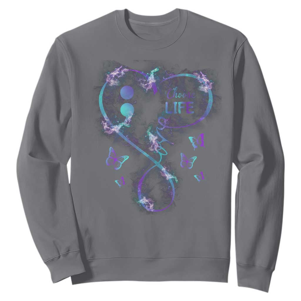 Suicide Prevention Support Sweatshirt Choose Life Love Heart Semicolon Butterfly