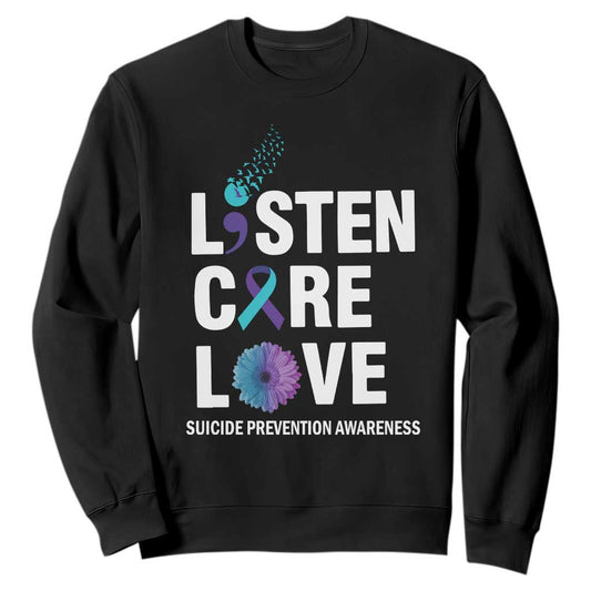 Suicide Prevention Support Sweatshirt Listen Care Love Semicolon Bird Flower Ribbon