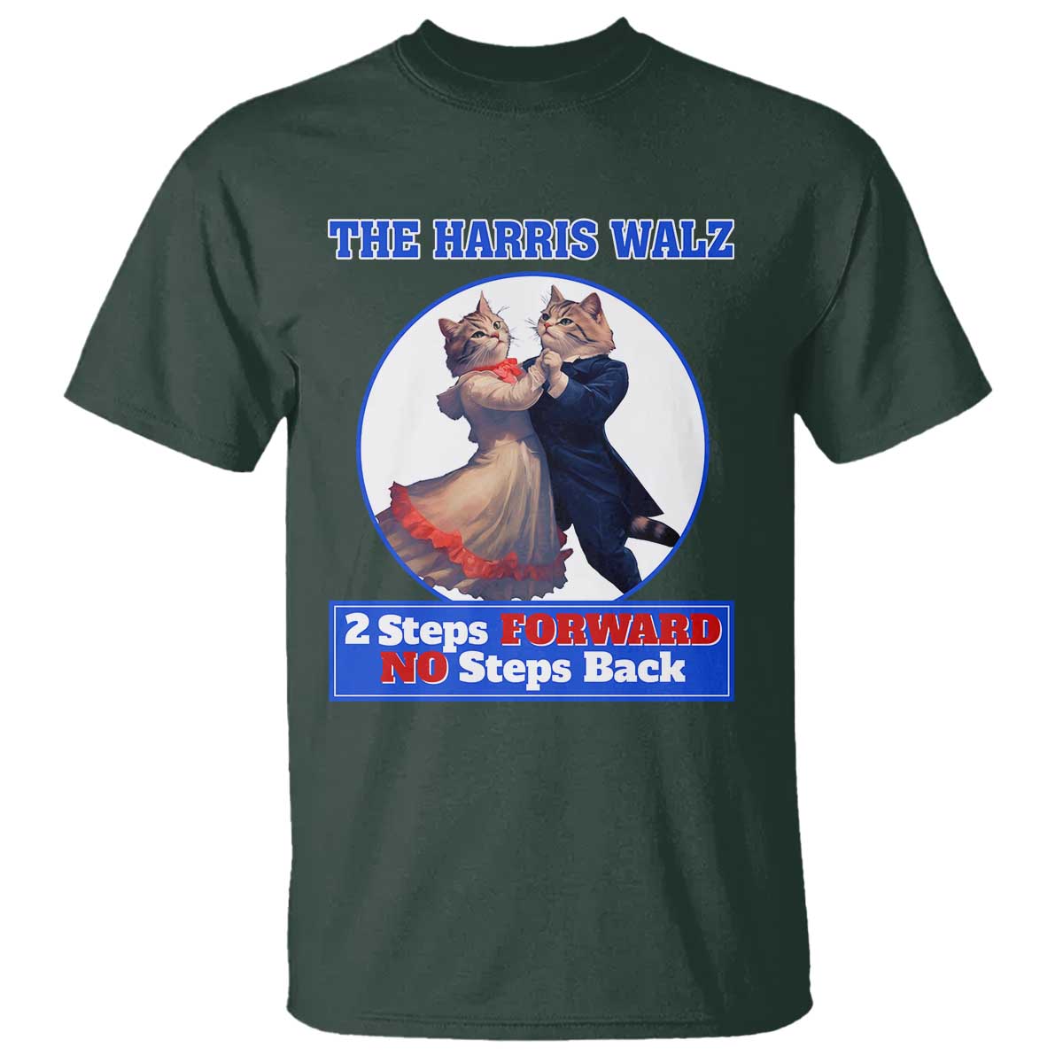 the-harris-walz-t-shirt-2-steps-forward-no-steps-back-cat-dancing