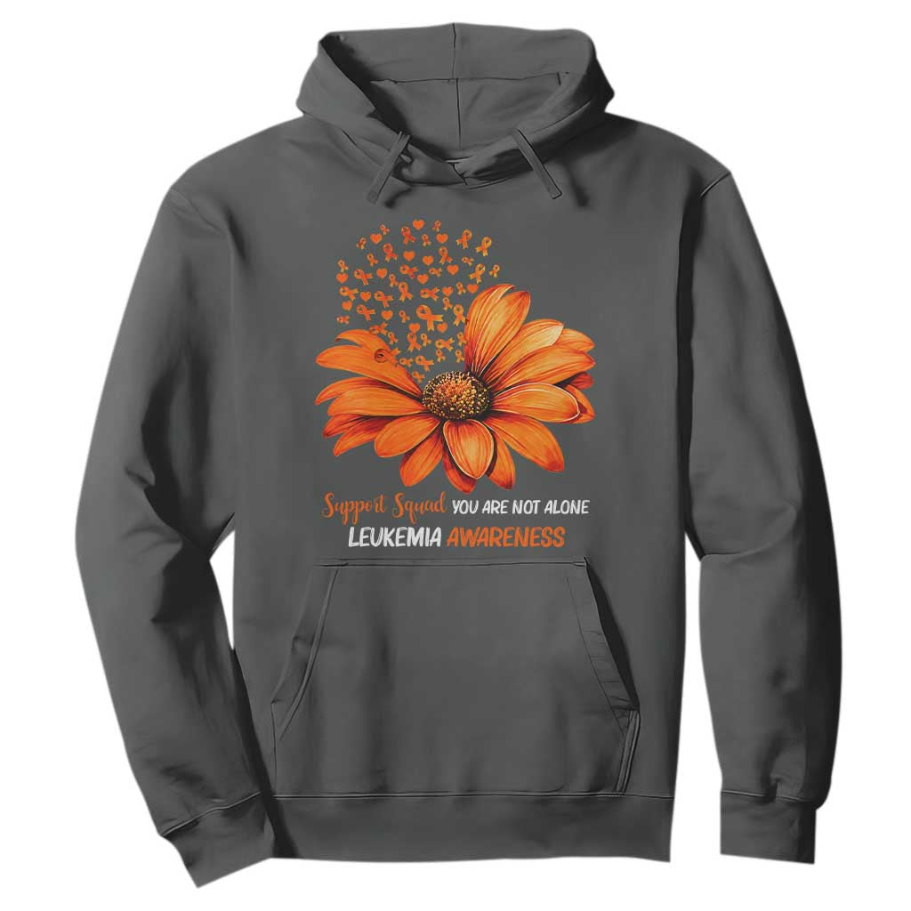 Leukemia Support Squad You Are Not Alone Hoodie Orange Sunflower Ribbon