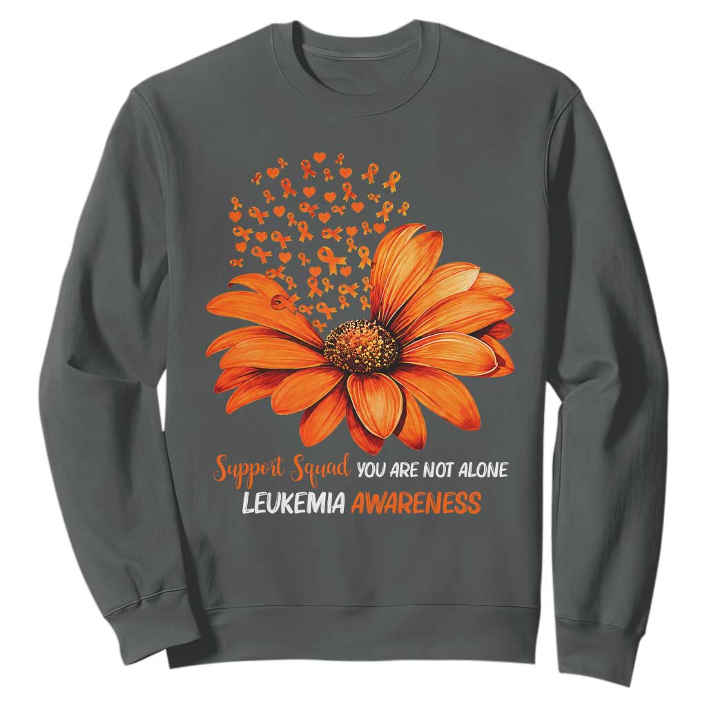 Leukemia Support Squad You Are Not Alone Sweatshirt Orange Sunflower Ribbon
