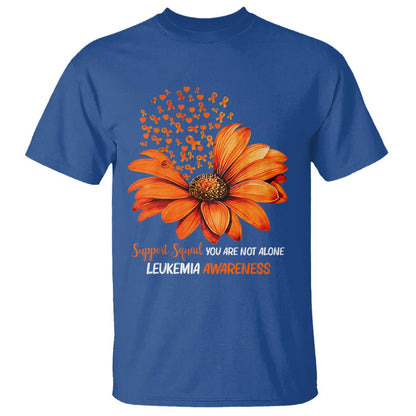 Leukemia Support Squad You Are Not Alone T Shirt Orange Sunflower Ribbon