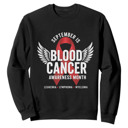 September Is Blood Cancer Support Month Sweatshirt Leukemia Lymphoma Myeloma Red Ribbon