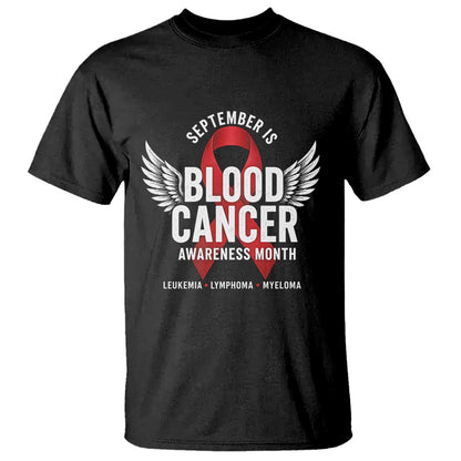 September Is Blood Cancer Support Month T Shirt Leukemia Lymphoma Myeloma Red Ribbon