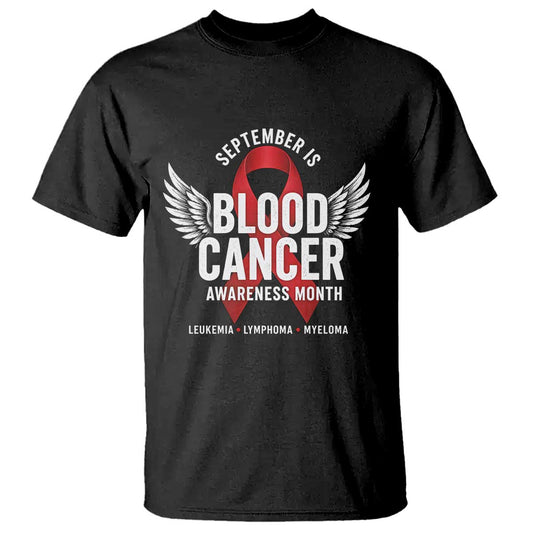 September Is Blood Cancer Support Month T Shirt Leukemia Lymphoma Myeloma Red Ribbon