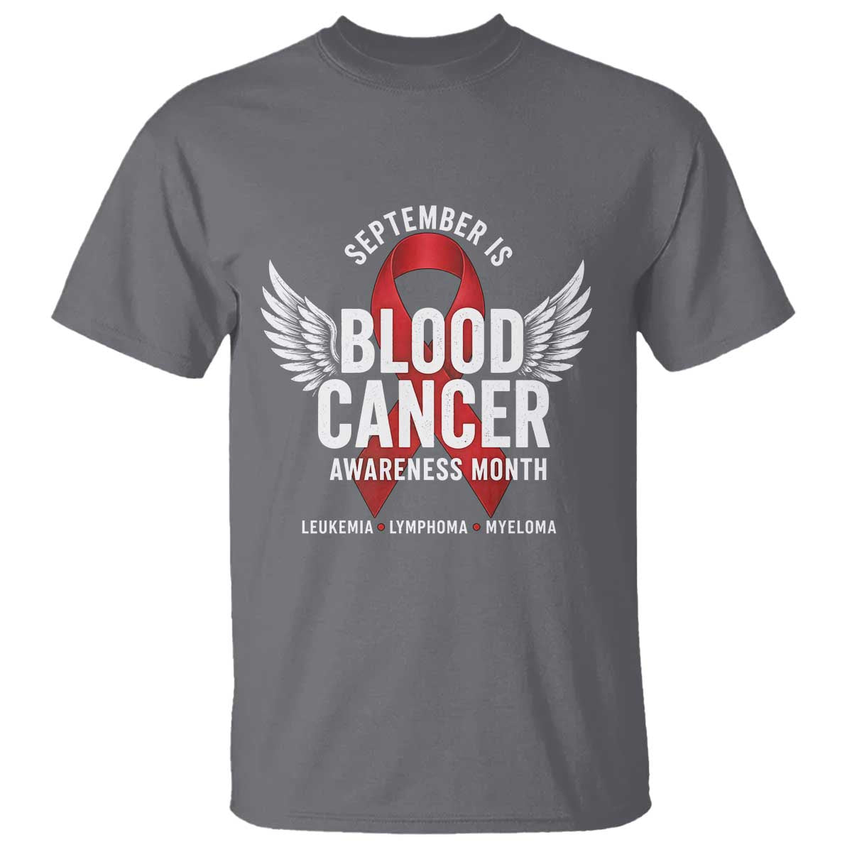 September Is Blood Cancer Support Month T Shirt Leukemia Lymphoma Myeloma Red Ribbon