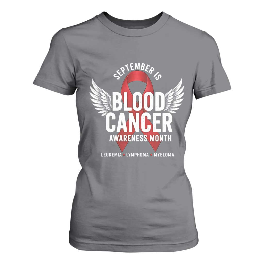 September Is Blood Cancer Support Month T Shirt For Women Leukemia Lymphoma Myeloma Red Ribbon