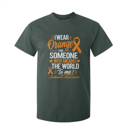 Leukemia Cancer Support T Shirt For Kid I Wear Orange For Someone Who Means The World To Me