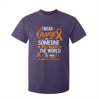 Leukemia Cancer Support T Shirt For Kid I Wear Orange For Someone Who Means The World To Me