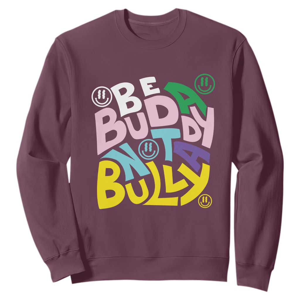 Unity Day Orange Sweatshirt Be A Buddy Not A Bully Bullying Prevention