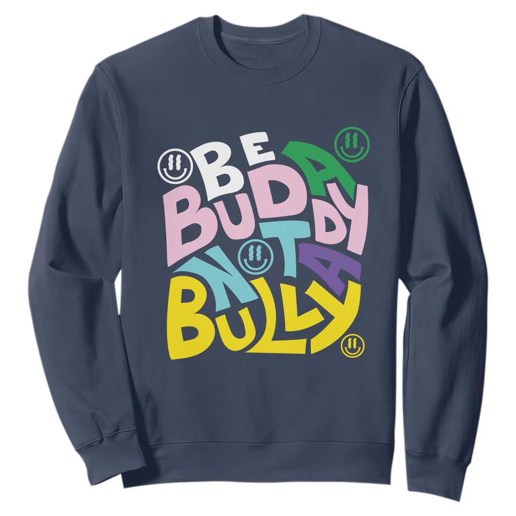 Unity Day Orange Sweatshirt Be A Buddy Not A Bully Bullying Prevention