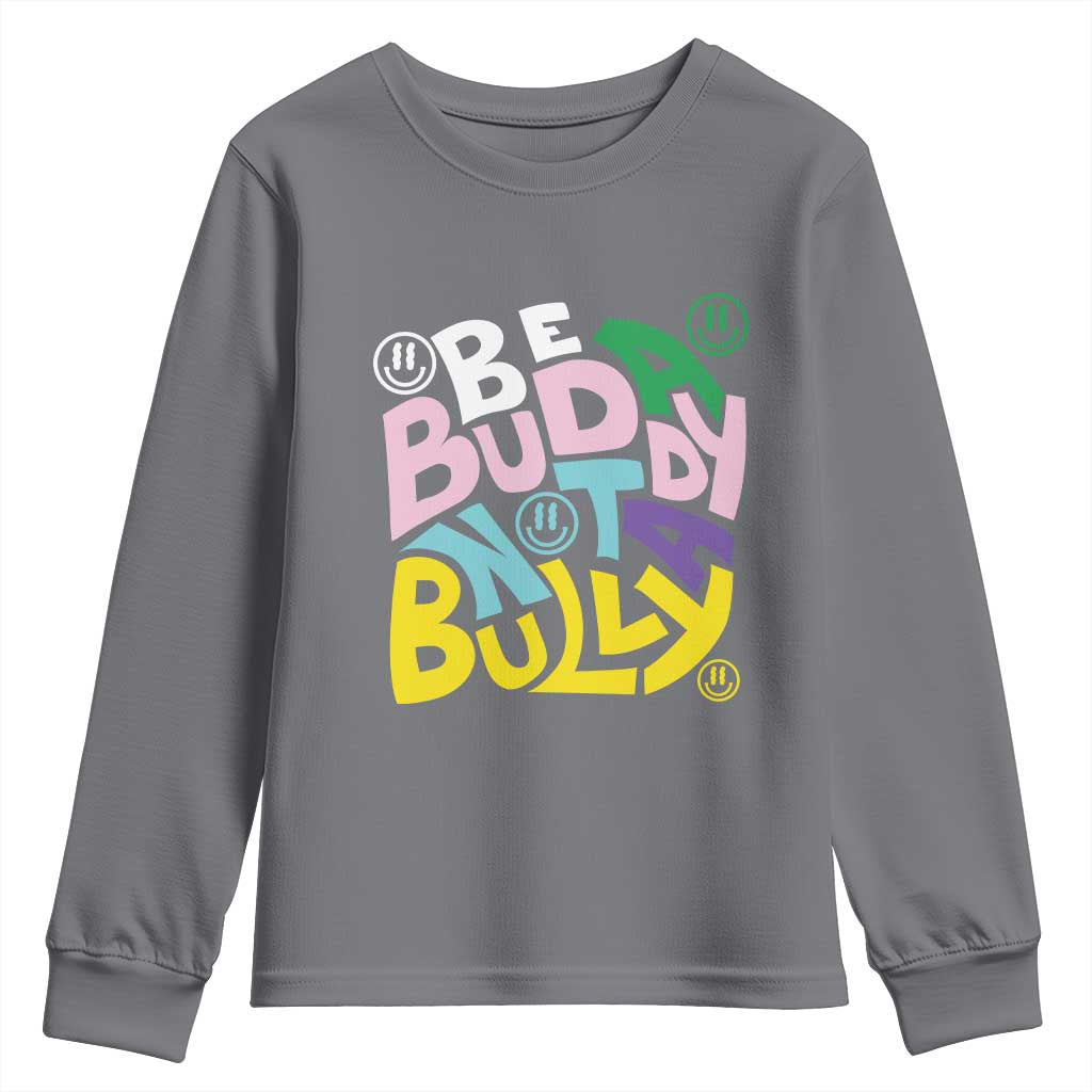 Unity Day Orange Youth Sweatshirt Be A Buddy Not A Bully Bullying Prevention