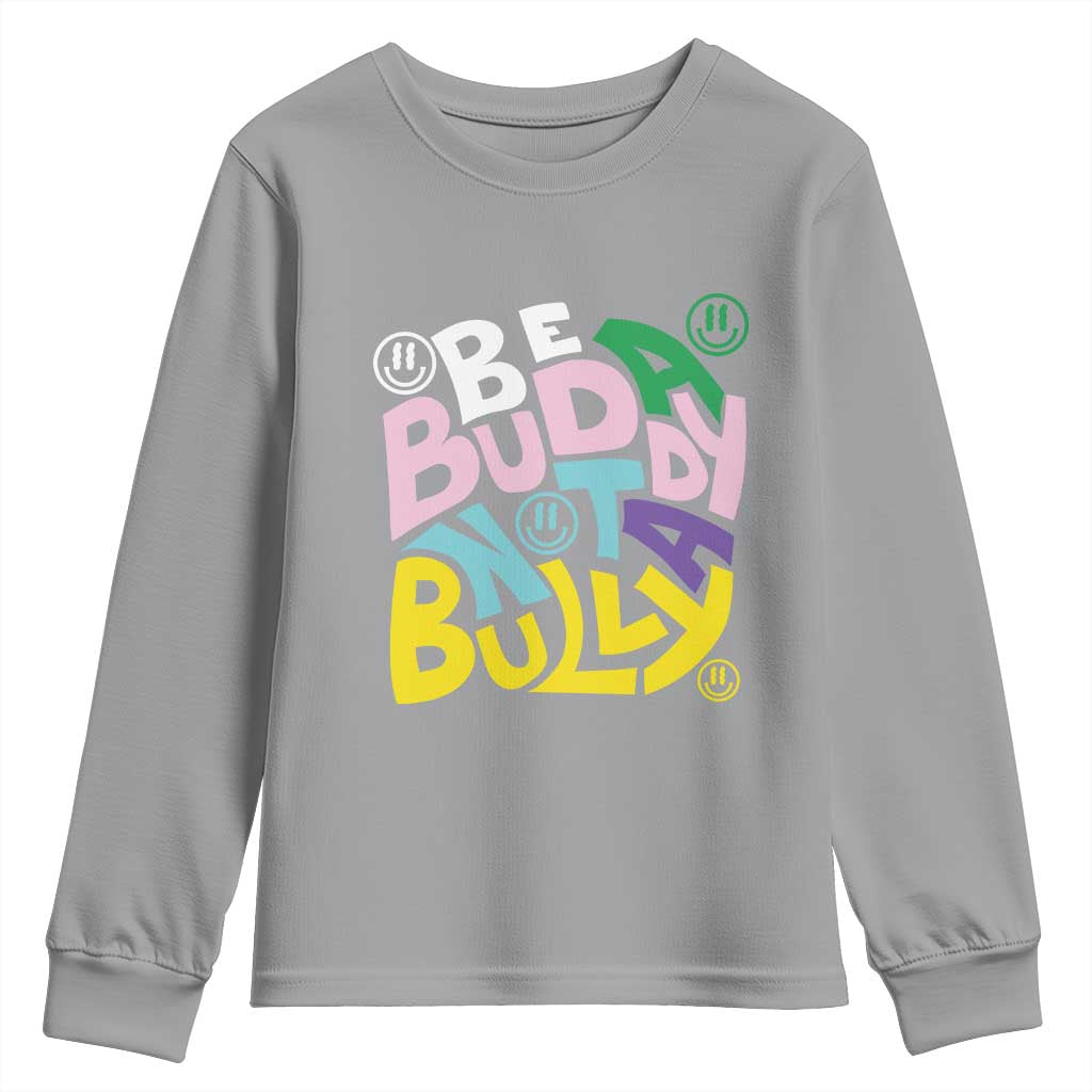 Unity Day Orange Youth Sweatshirt Be A Buddy Not A Bully Bullying Prevention