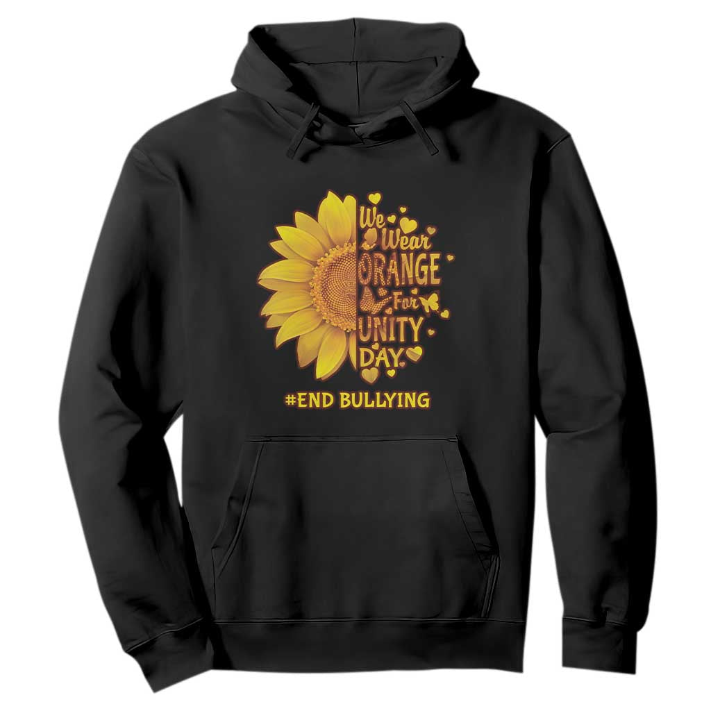 Bullying Prevention Hoodie We Wear Orange For Unity Day End Bullying Sunflower