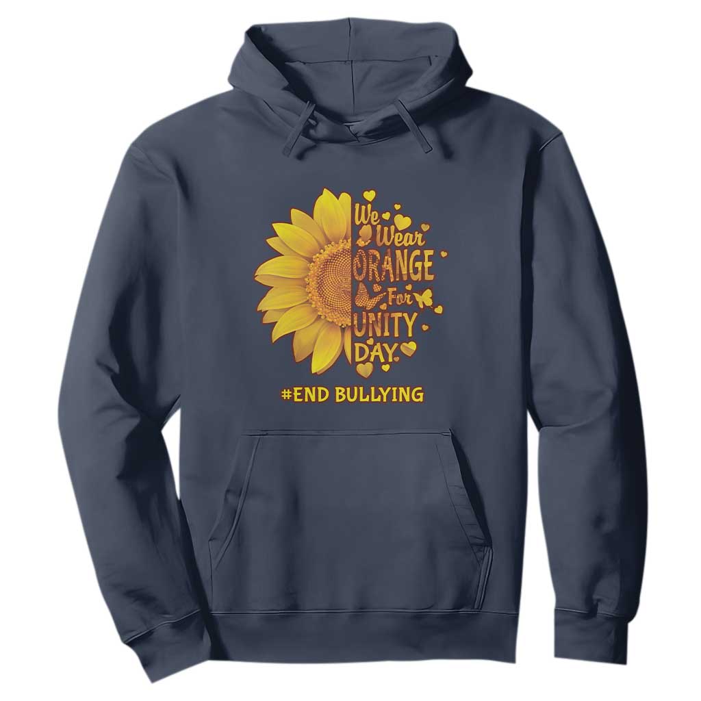 Bullying Prevention Hoodie We Wear Orange For Unity Day End Bullying Sunflower