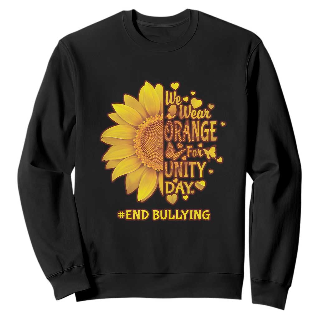 Bullying Prevention Sweatshirt We Wear Orange For Unity Day End Bullying Sunflower