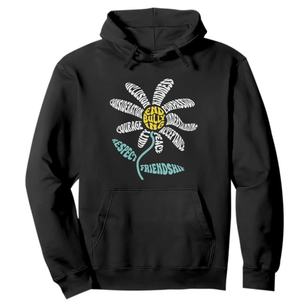 Bullying Prevention Hoodie End Bullying Courage Kindness Peace Inclusion Daisy Flower