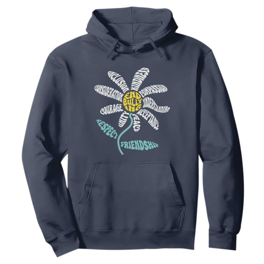 Bullying Prevention Hoodie End Bullying Courage Kindness Peace Inclusion Daisy Flower