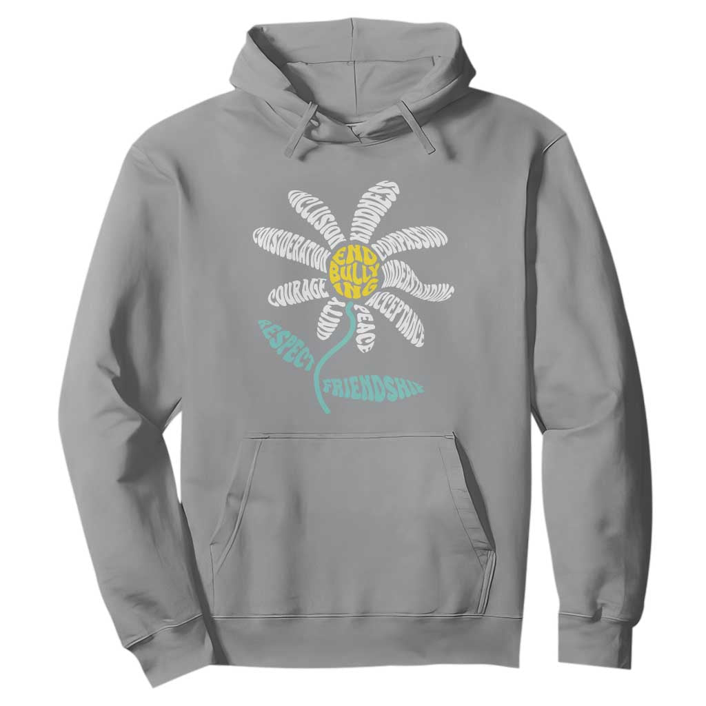 Bullying Prevention Hoodie End Bullying Courage Kindness Peace Inclusion Daisy Flower