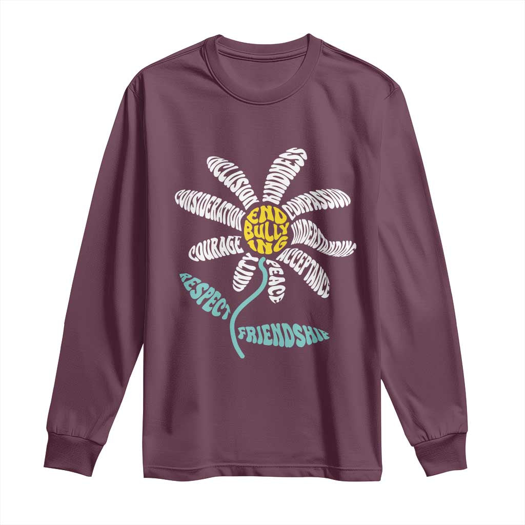 Bullying Prevention Long Sleeve Shirt End Bullying Courage Kindness Peace Inclusion Daisy Flower