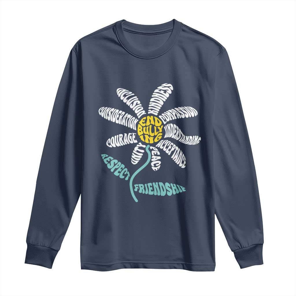 Bullying Prevention Long Sleeve Shirt End Bullying Courage Kindness Peace Inclusion Daisy Flower