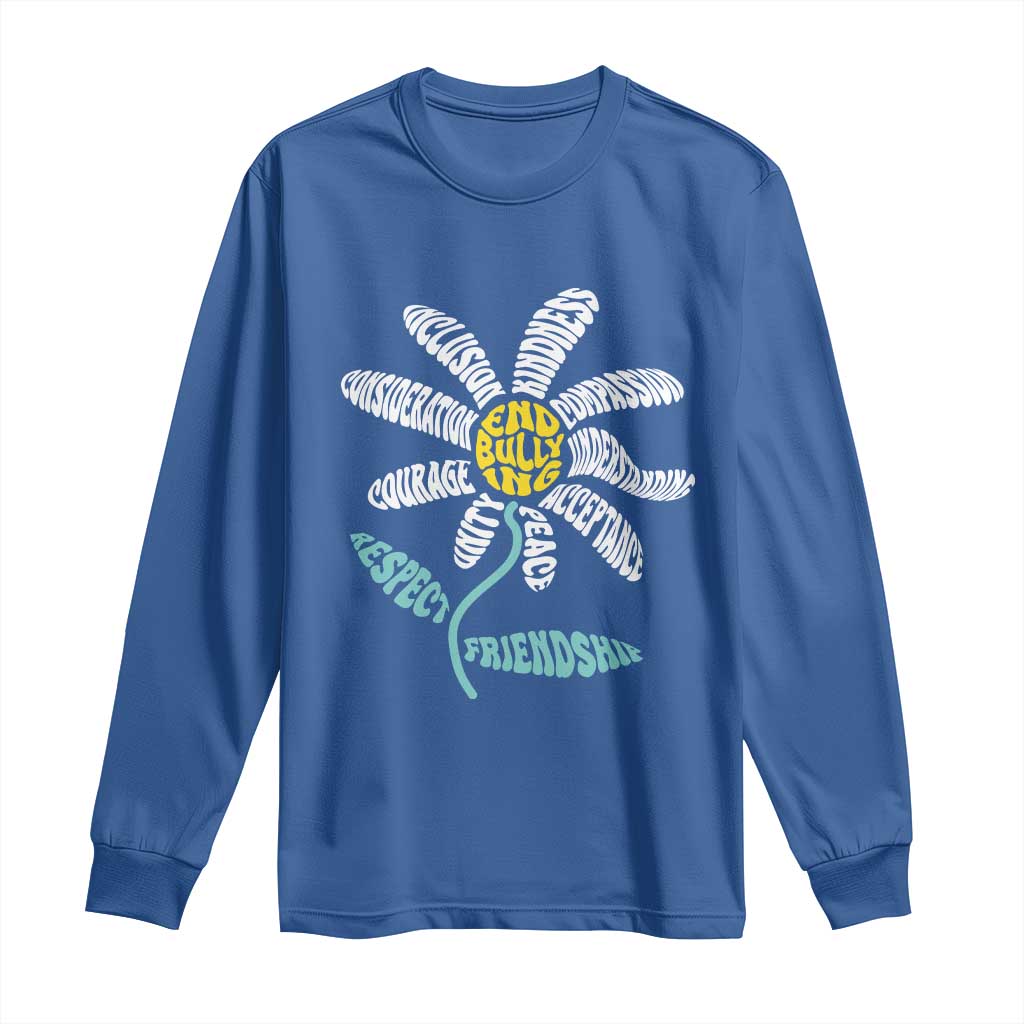 Bullying Prevention Long Sleeve Shirt End Bullying Courage Kindness Peace Inclusion Daisy Flower