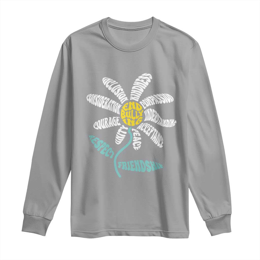 Bullying Prevention Long Sleeve Shirt End Bullying Courage Kindness Peace Inclusion Daisy Flower