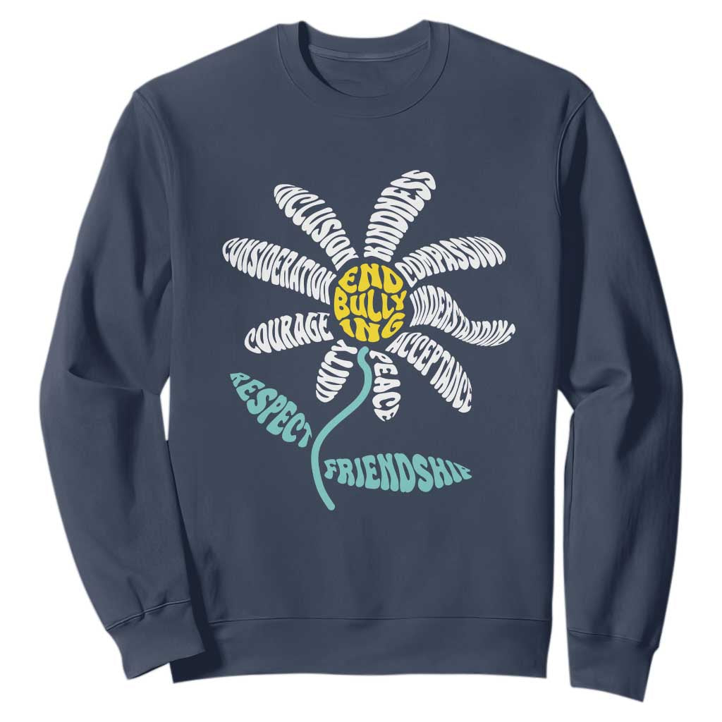 Bullying Prevention Sweatshirt End Bullying Courage Kindness Peace Inclusion Daisy Flower