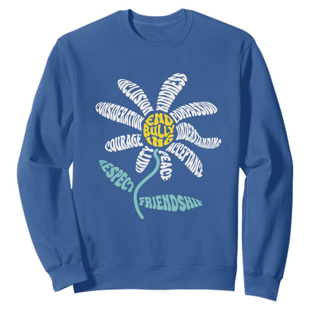 Bullying Prevention Sweatshirt End Bullying Courage Kindness Peace Inclusion Daisy Flower