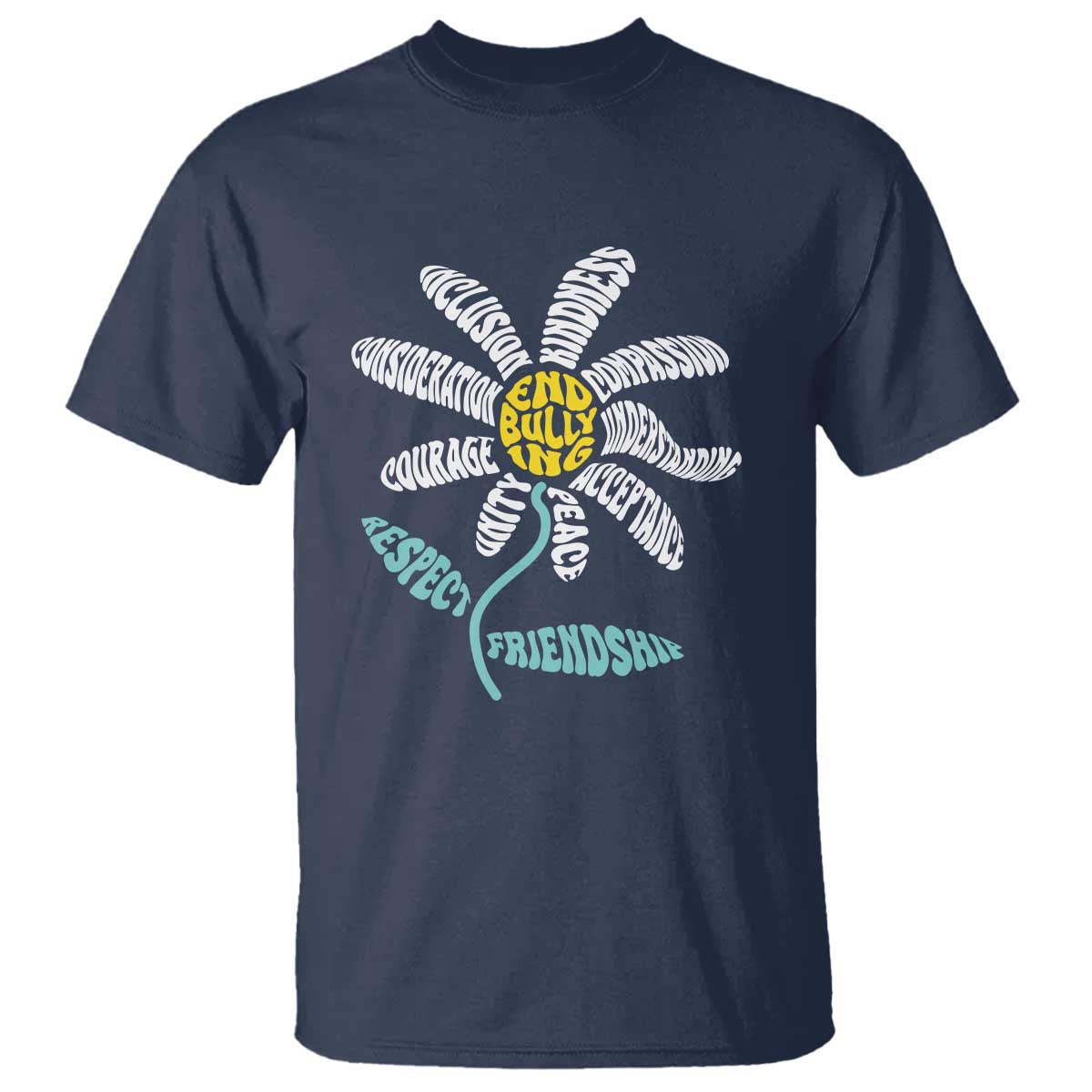 Bullying Prevention T Shirt End Bullying Courage Kindness Peace Inclusion Daisy Flower