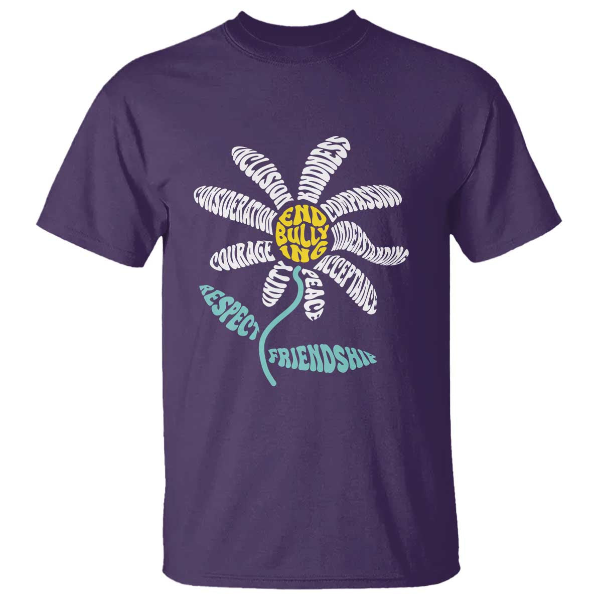 Bullying Prevention T Shirt End Bullying Courage Kindness Peace Inclusion Daisy Flower