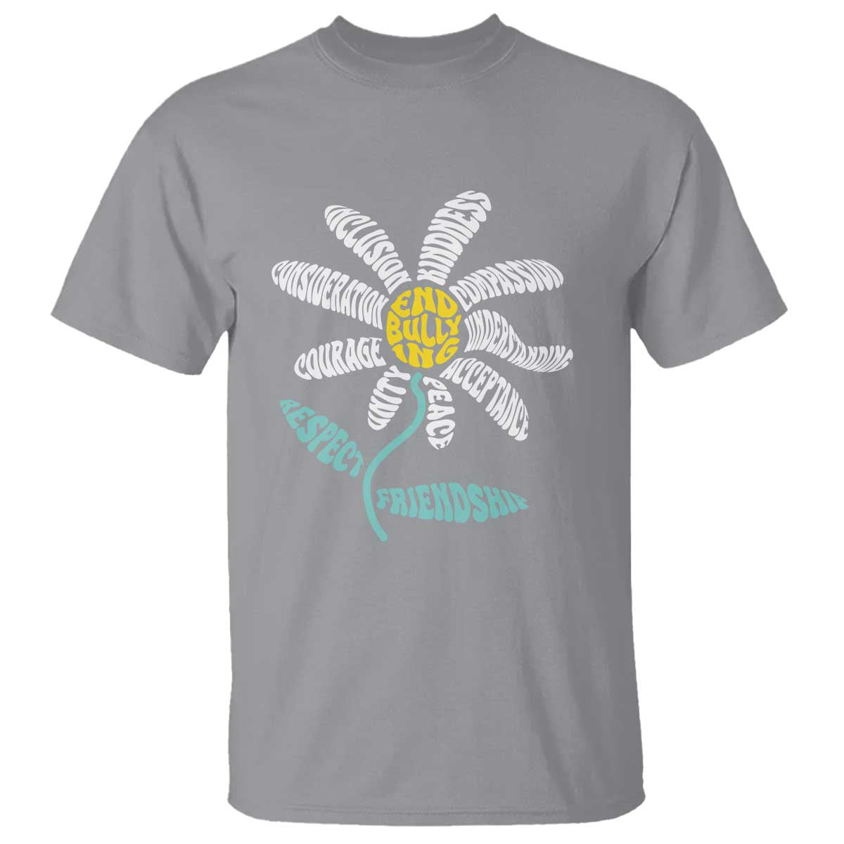 Bullying Prevention T Shirt End Bullying Courage Kindness Peace Inclusion Daisy Flower