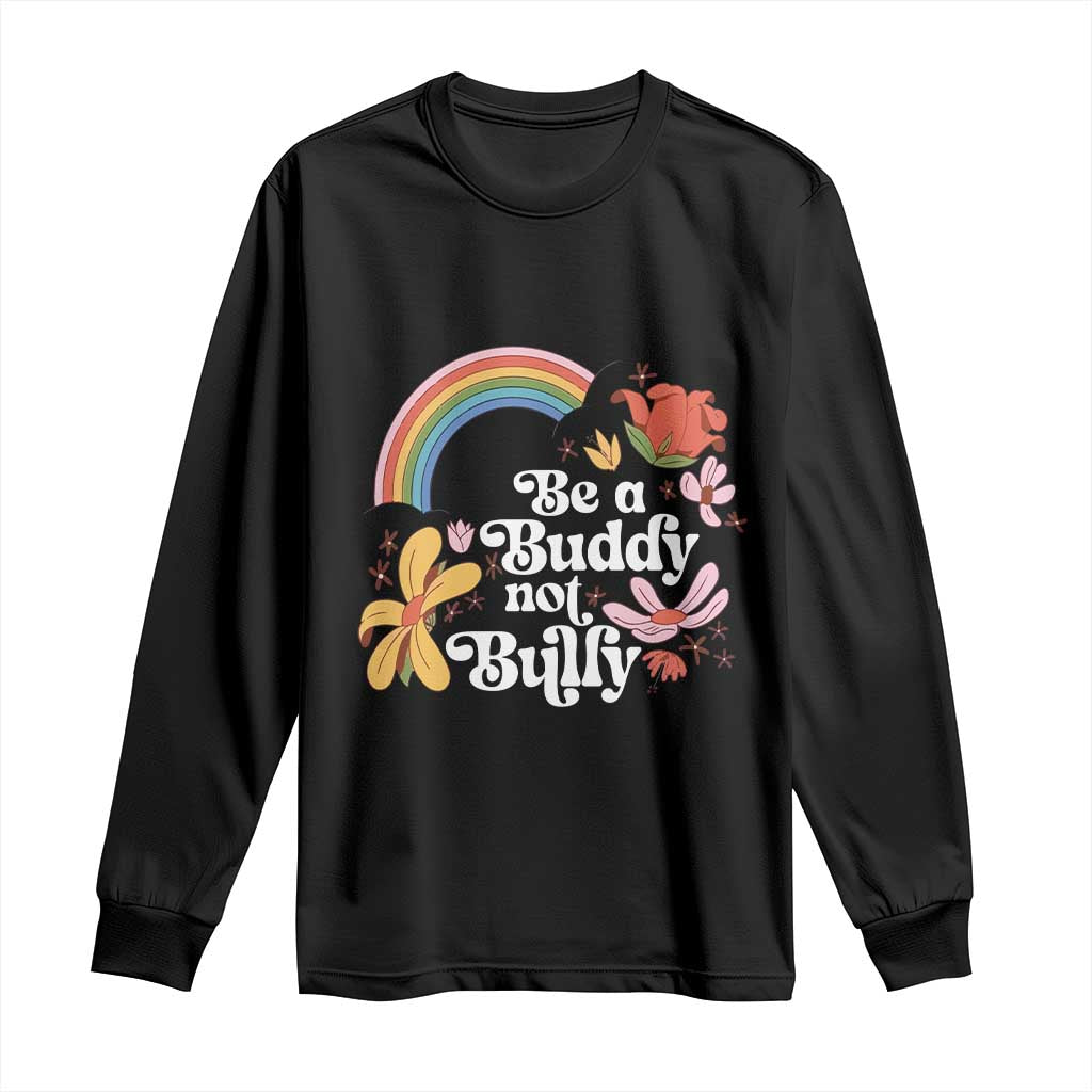Unity Day Long Sleeve Shirt Be A Buddy Not A Bully Bullying Prevention Flower Star