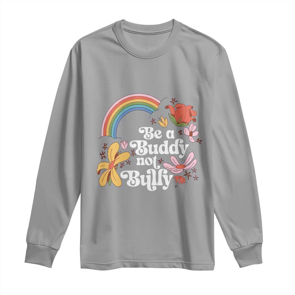 Unity Day Long Sleeve Shirt Be A Buddy Not A Bully Bullying Prevention Flower Star