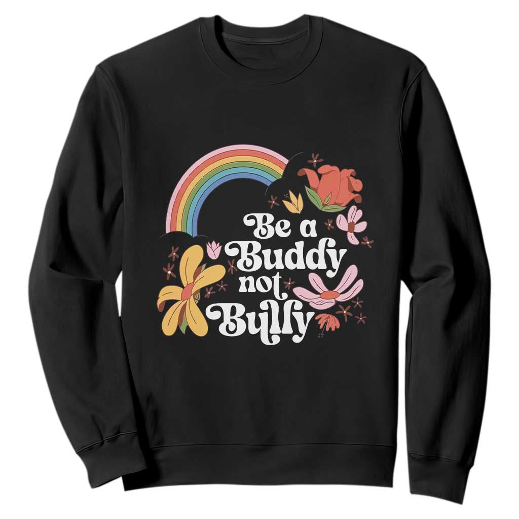 Unity Day Sweatshirt Be A Buddy Not A Bully Bullying Prevention Flower Star