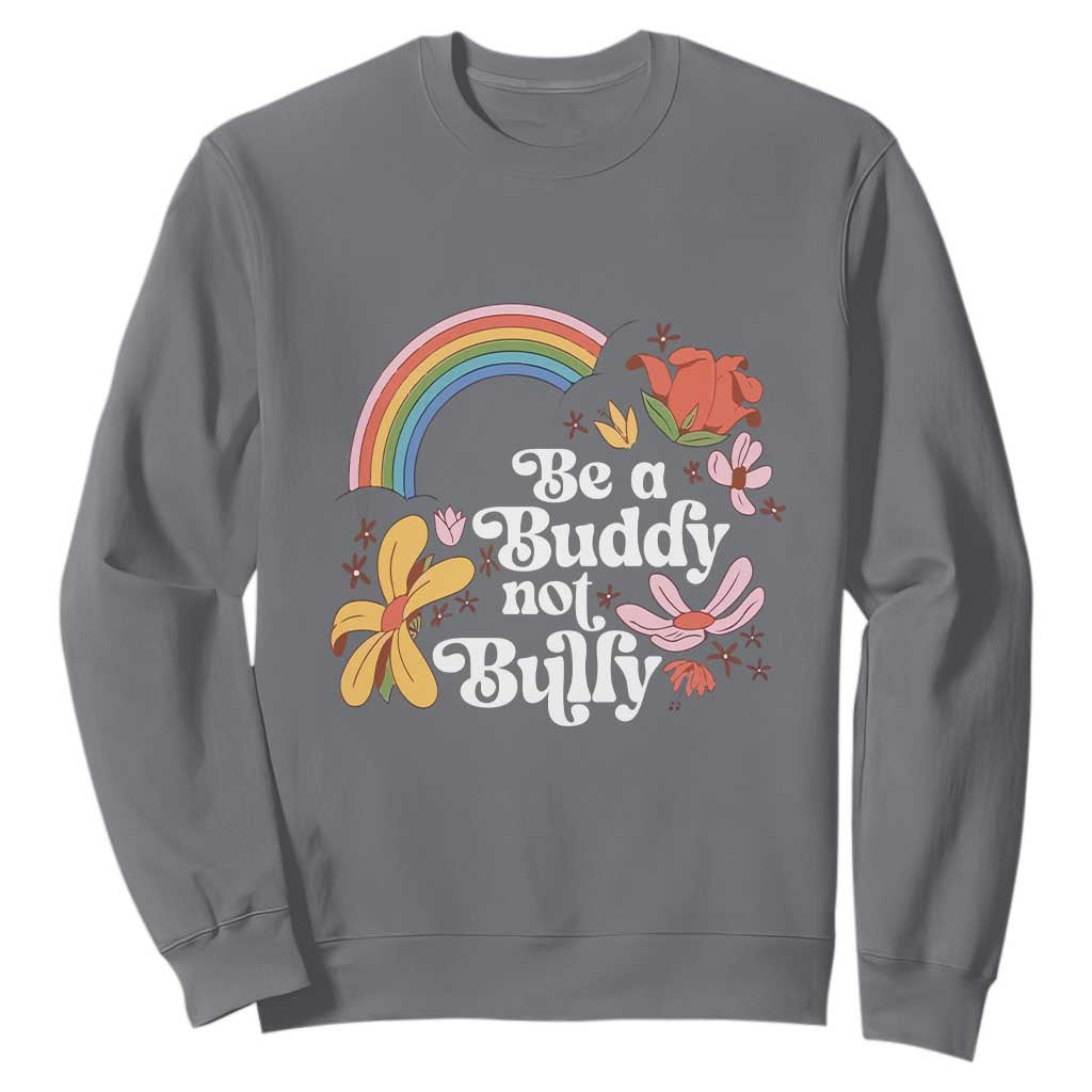 Unity Day Sweatshirt Be A Buddy Not A Bully Bullying Prevention Flower Star
