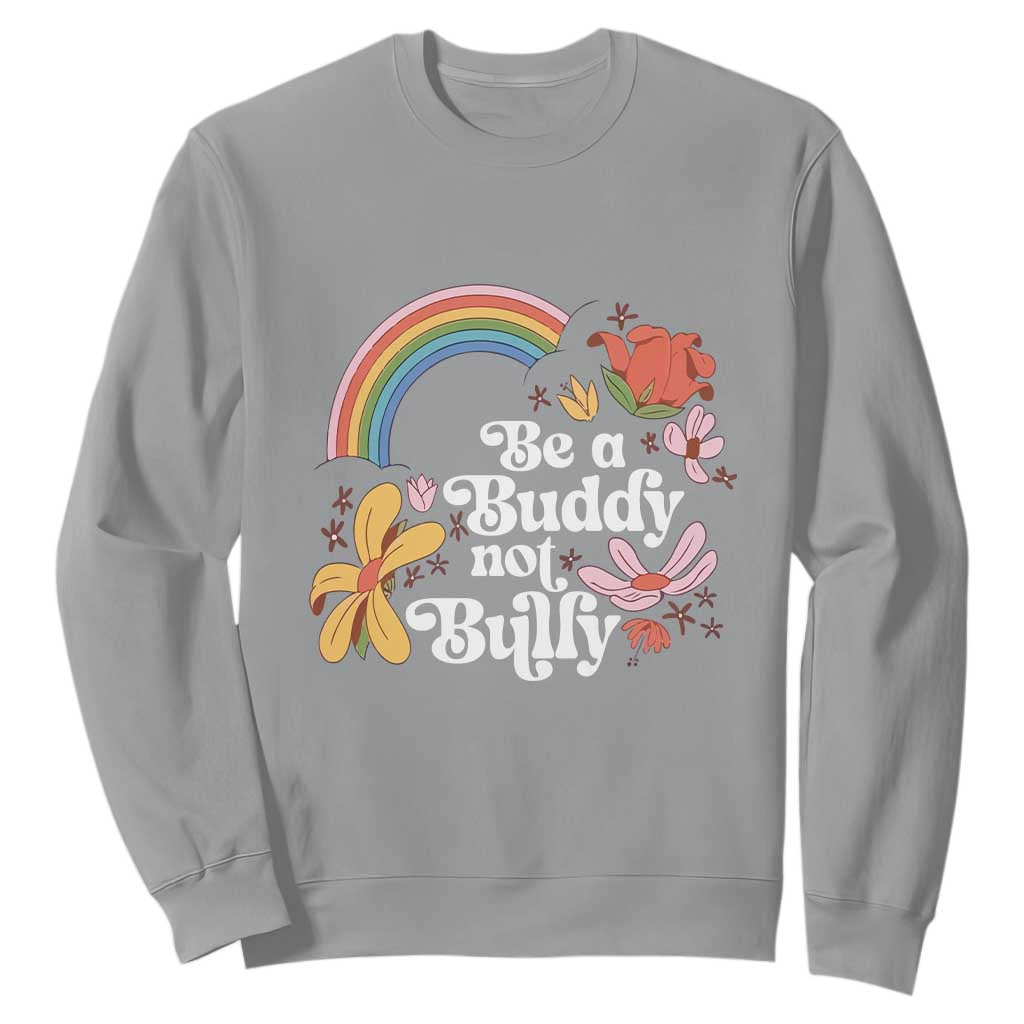 Unity Day Sweatshirt Be A Buddy Not A Bully Bullying Prevention Flower Star