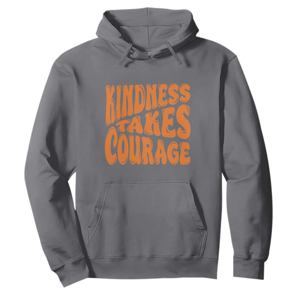 Unity Day Hoodie Kindness Takes Courage Bullying Prevention