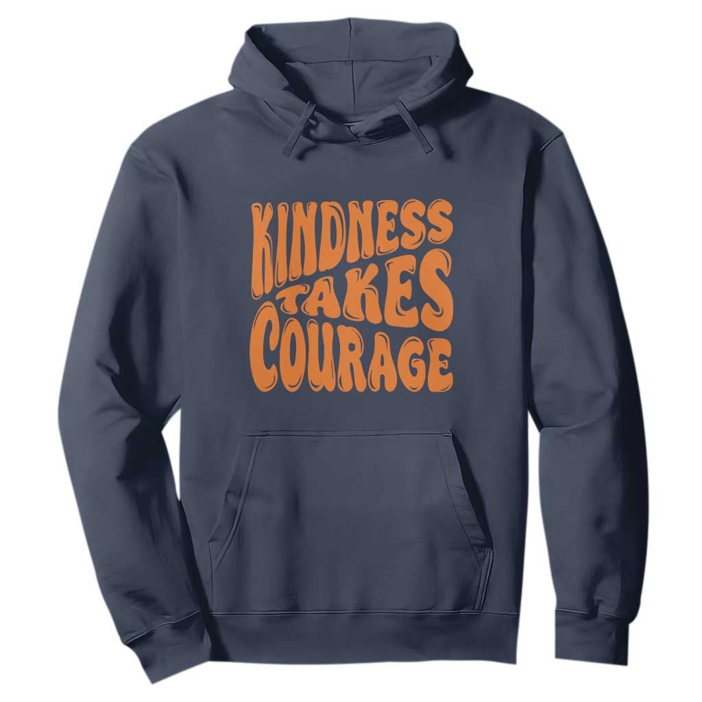 Unity Day Hoodie Kindness Takes Courage Bullying Prevention