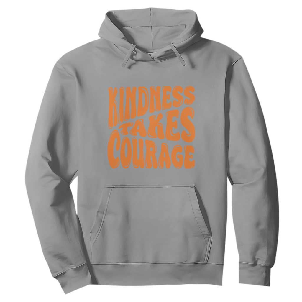 Unity Day Hoodie Kindness Takes Courage Bullying Prevention
