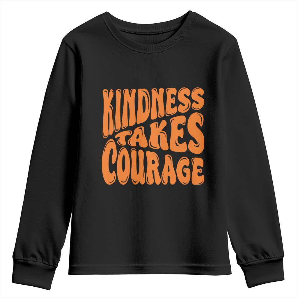 Unity Day Youth Sweatshirt Kindness Takes Courage Bullying Prevention