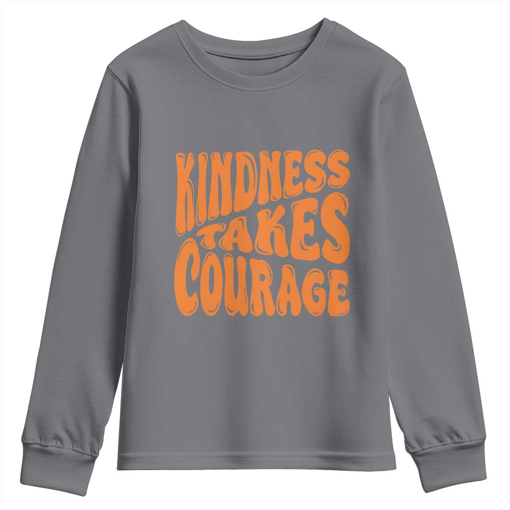 Unity Day Youth Sweatshirt Kindness Takes Courage Bullying Prevention